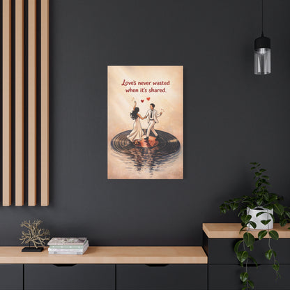 Dancing Couple Canvas Wall Art "Love Shared" | Romantic Quote Canvas Print | Vinyl Record Love Wall Decor