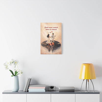 Dancing Couple Canvas Wall Art "Love Shared" | Romantic Quote Canvas Print | Vinyl Record Love Wall Decor