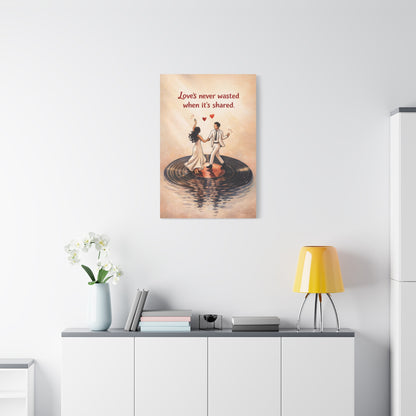 Dancing Couple Canvas Wall Art "Love Shared" | Romantic Quote Canvas Print | Vinyl Record Love Wall Decor