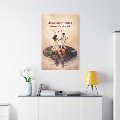 Dancing Couple Canvas Wall Art "Love Shared" | Romantic Quote Canvas Print | Vinyl Record Love Wall Decor